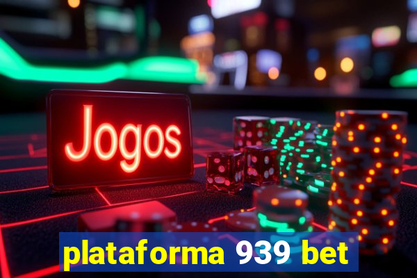 plataforma 939 bet